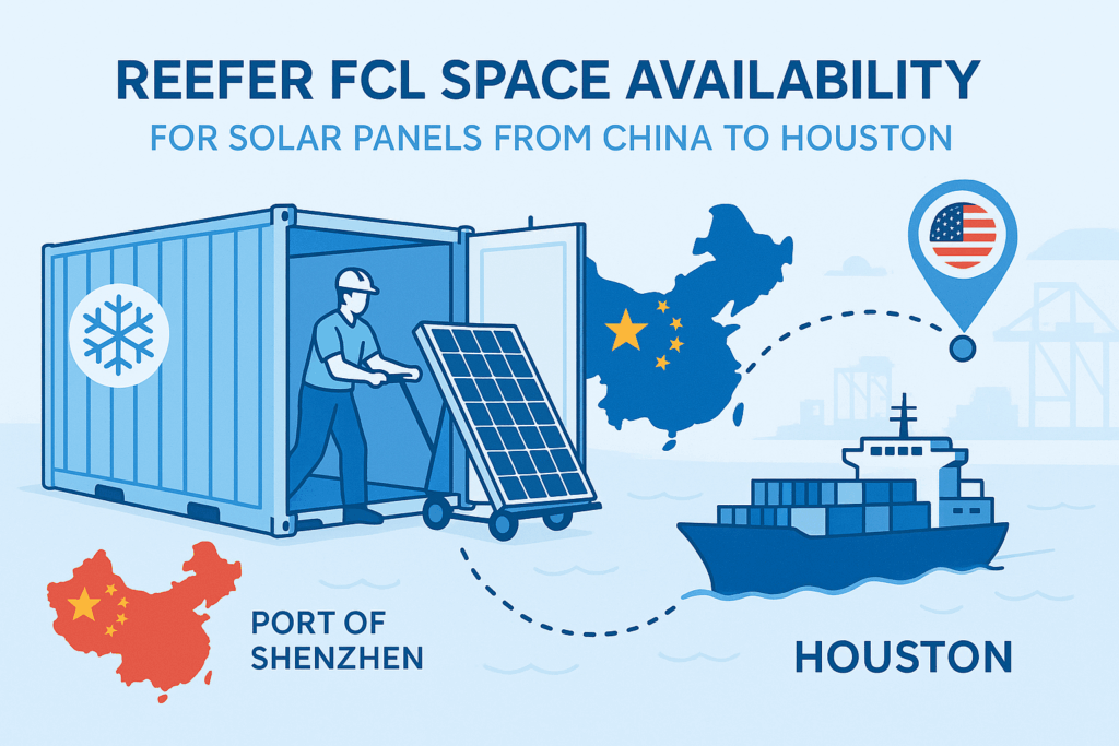 Reefer FCL Space Availability for Solar Panels to Houston - Top China ...