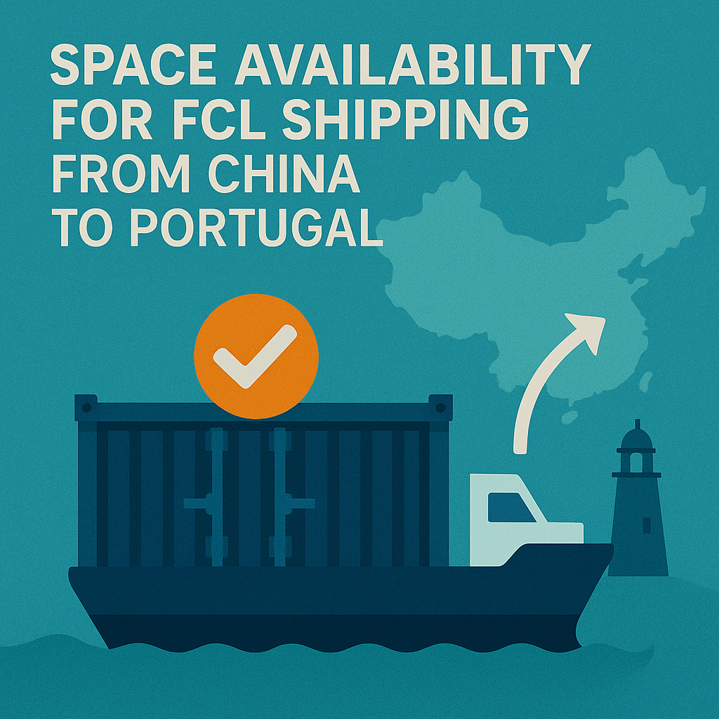space availability for FCL shipping from China to Portugal