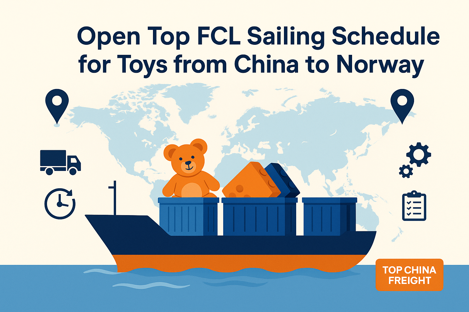 Open Top FCL sailing schedule for toys from China to Norway
